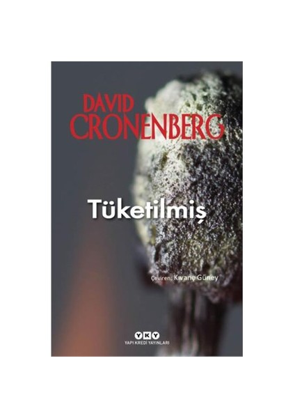 Tüketilmiş - David Cronenberg
