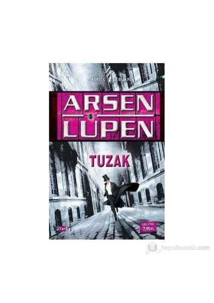 Arsen Lüpen - Tuzak - Maurice Leblanc