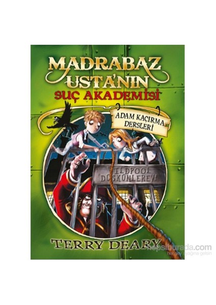 Madrabaz Usta'Nın Suç Akademisi - Adam Kaçırma Dersleri-Terry Deary