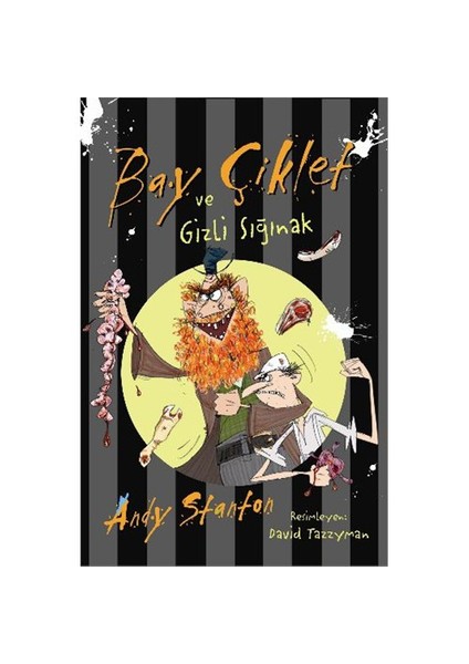 Bay Çiklet Dizisi 8: Bay Çiklet Ve Gizli Sığınak-Andy Stanton