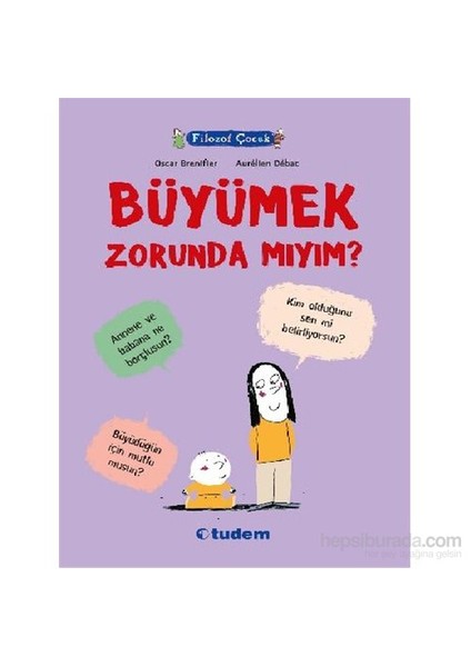 Filozof Çocuk Büyümek Zorunda Mıyım - Oscar Brenifier
