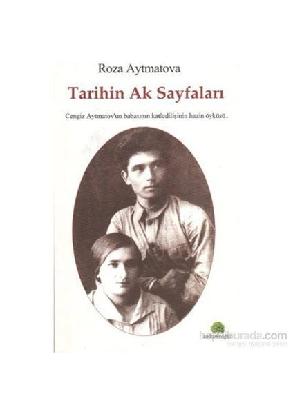 Tarihin Ak Sayfaları-Roza Aytmatova