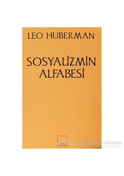 Sosyalizmin Alfabesi - Leo Huberman