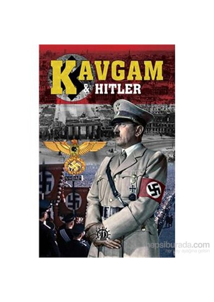 Kavgam Ve Hitler-Turgut Buğra Akdoğan
