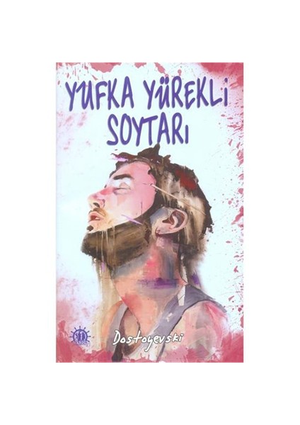 Yufka Yürekli Soytarı - Fyodor Mihayloviç Dostoyevski