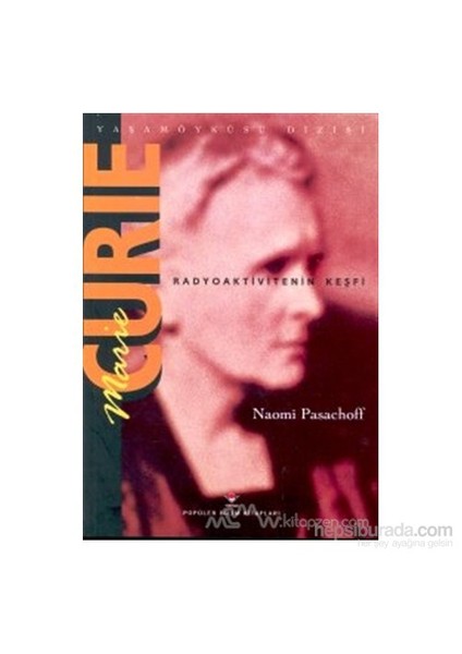 Marie Curie Radyoaktivitenin Keşfi-Naomi Pasachoff