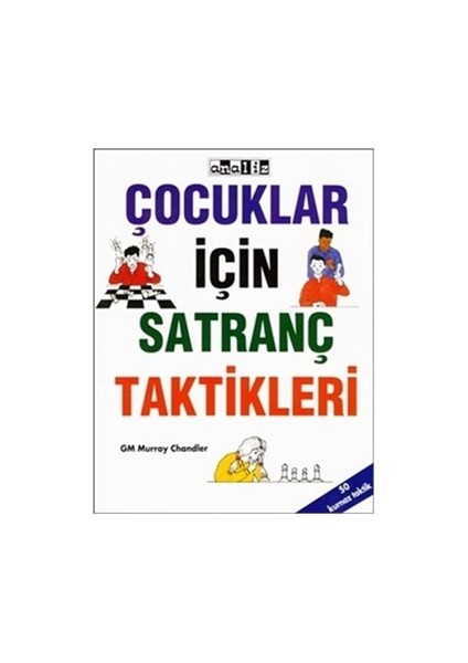 Çocuklar İçin Satranç Taktikleri