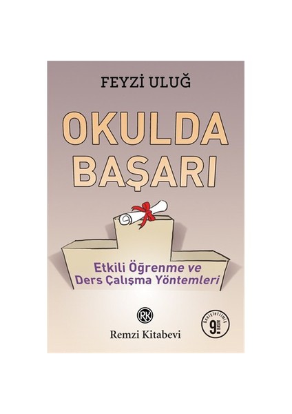 Okulda Başarı: Etkili Öğrenme Ve Ders Çalışma Yöntemleri - Feyzi Uluğ