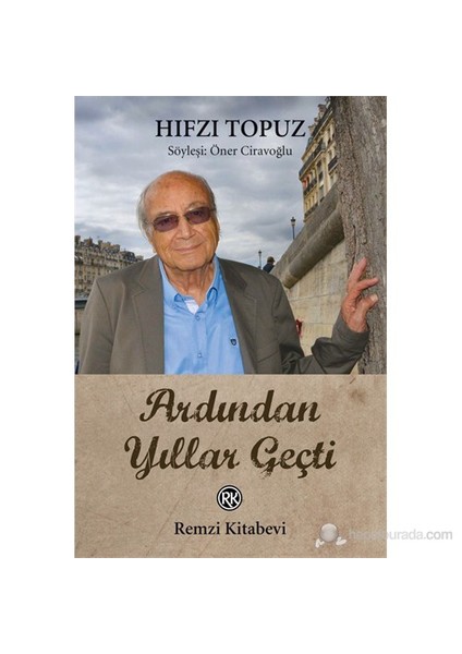Ardından Yıllar Geçti - Hıfzı Topuz