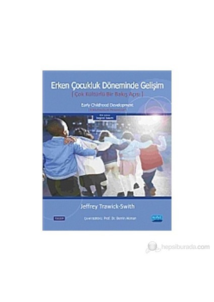 Erken Çocukluk Döneminde Gelişim-Jeffrey Trawick-Swith