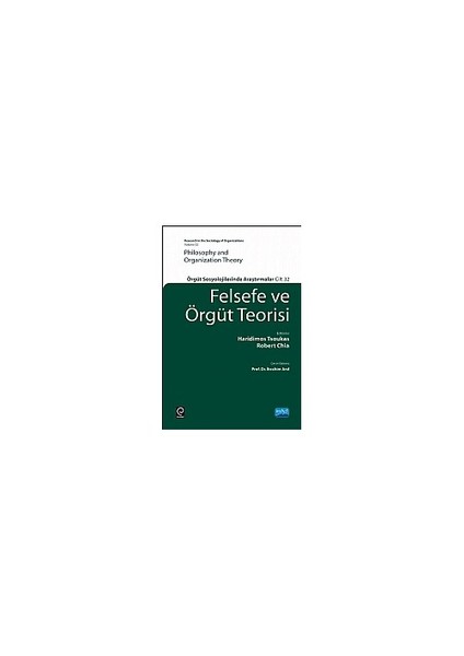 Felsefe Ve Örgüt Teorisi: Örgüt Sosyolojilerinde Araştırmalar-Robert Chıa