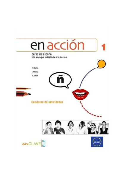 En Acción 1 Cuaderno De Actividades (Etkinlik Kitabı +Audio Descargable) İspanyolca Temel Ve Orta-Alt Seviye-Felipe Martin