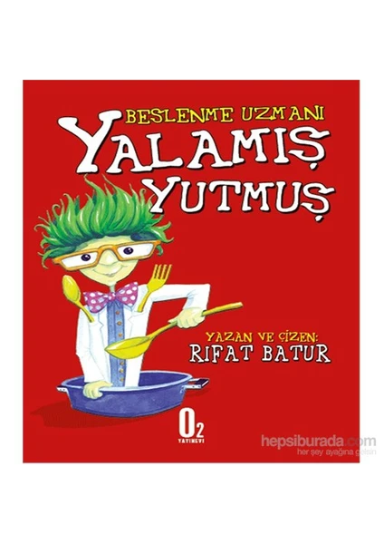 Beslenme Uzmanı, Yalamış Yutmuş-Rıfat Batur