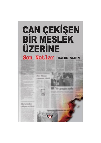 Can Çekişen Bir Meslek Üzerine Son Notlar-Haluk Şahin