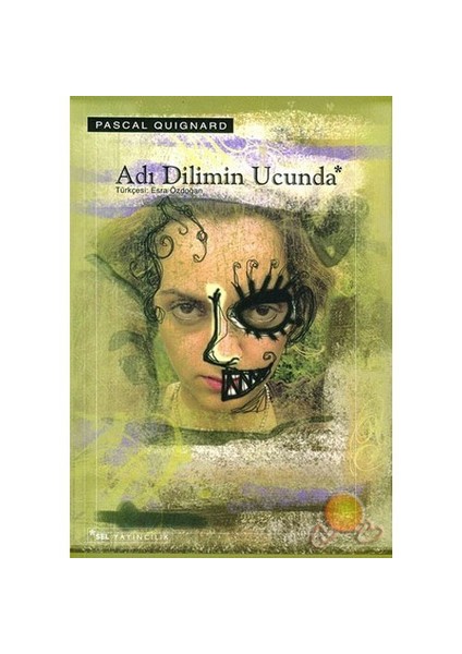 Adı Dilimin Ucunda - Pascal Quignard