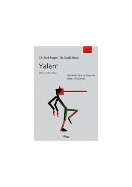 Yalan: İlişkilerde, İşte ve Yaşamda Yalanı Yakalamak