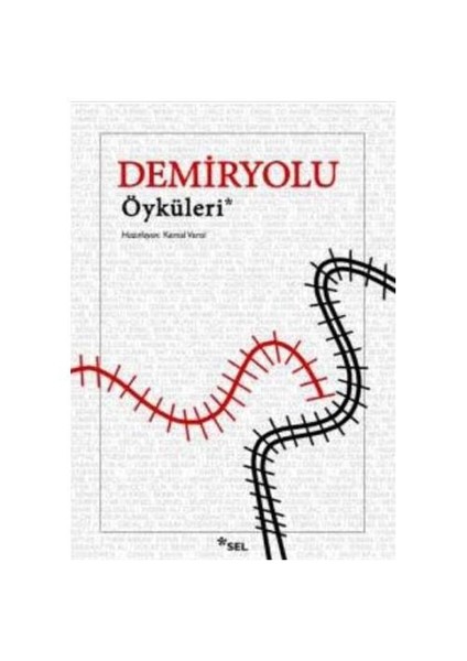 Demiryolu Öyküleri - Kemal Varol