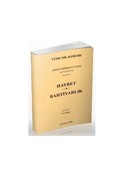 Hayret - Bahtiyarlık-Ahmet Mithat Efendi
