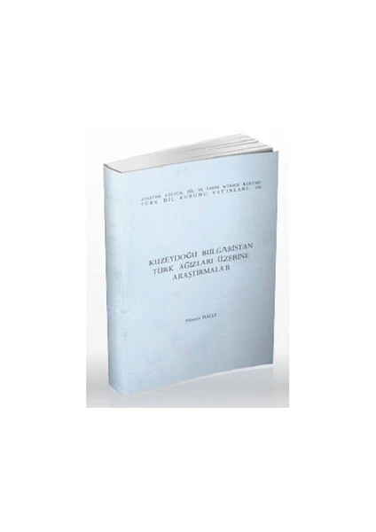 Türk Dil Kurumu Yayınları Kuzeydoğu Bulgaristan Türk Ağızları Üzerine Araştırmalar