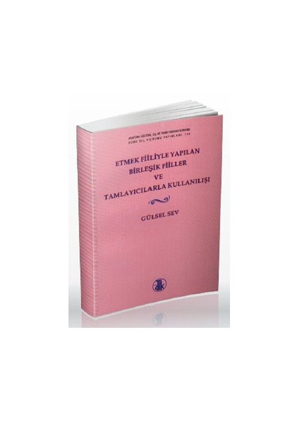 Etmek Fiiliyle Yapılan Birleşik Fiiller Ve Tamlayıcılarla Kullanılışı