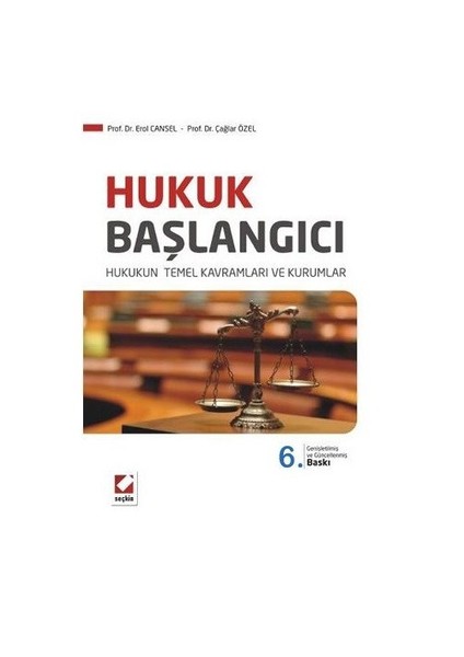 Hukuk Başlangıcı: Hukukun Temel Kavram Ve Kuramları