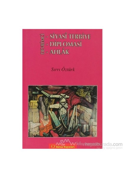 Devrimci - Siyasi Terbiye - Diplomasi - Ahlak-Sırrı Öztürk