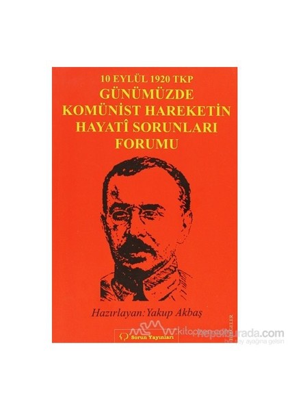 10 Eylül 1920 Tkp Ve Günümüzde Komünist Hareketin Hayati Sorunları Forumu