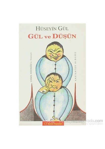 Gül Ve Düşün-Hüseyin Gül