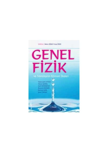 Pegem Akademi Yayıncılık Genel Fizik ve Teknolojinin Bilimsel İlkeleri