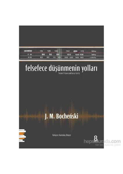 Felsefece Düşünmenin Yolları-J. M. Bochenski