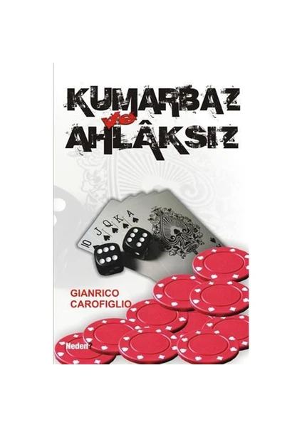 Kumarbaz Ve Ahlaksız-Gianrico Carofiglio