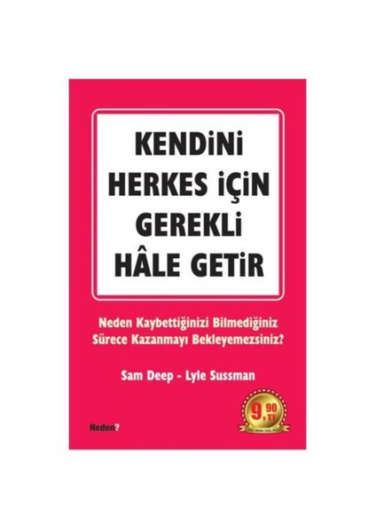 Kendini Herkes İçin Gerekli Hale Getir! (Cep Boy)