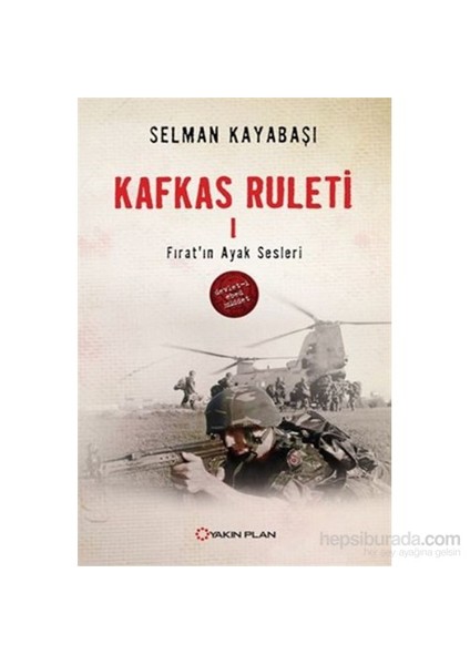 Kafkas Ruleti-1 - Selman Kayabaşı