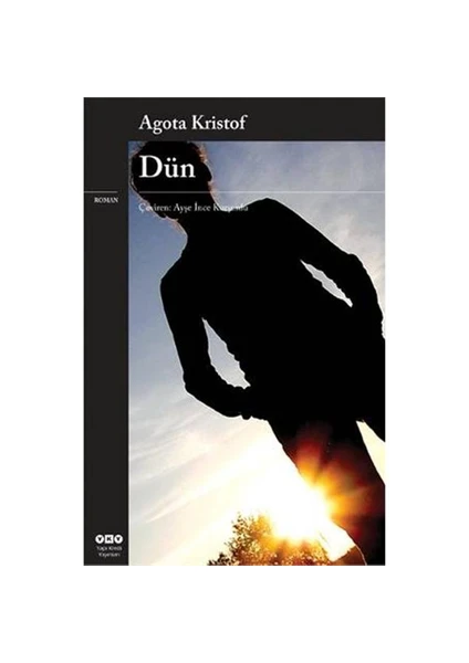 Dün - Agota Kristof