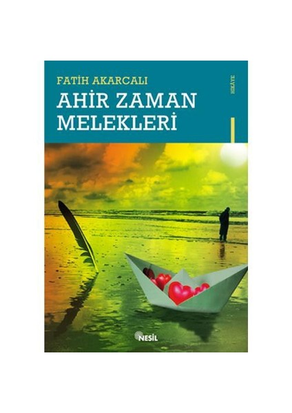 Ahir Zaman Melekleri - Fatih Akarcalı