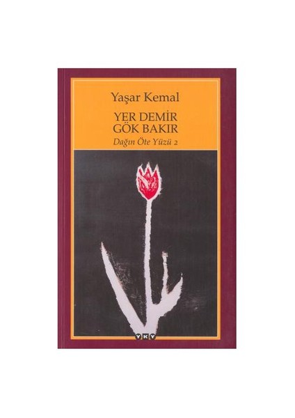 Yer Demir Gök Bakır: Dağın Öte Yüzü 2 - Yaşar Kemal