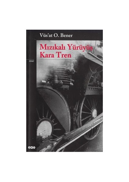 Mızıkalı Yürüyüş Kara Tren - Vüs'at O. Bener