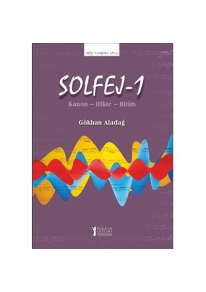 Solfej 1: Kanon, Dikte, Ritim-Gökhan Aladağ