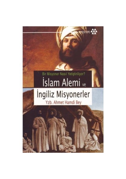 İslam Alemi Ve İngiliz Misyonerler - Ahmed Hamdi Bey