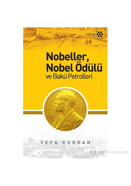 Nobelleri Nobel Ödülü Ve Bakü Petrolleri-Vefa Kurban