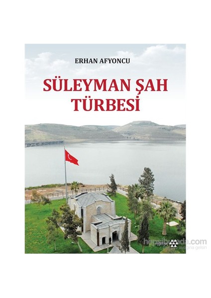 Süleyman Şah Türbesi-Erhan Afyoncu