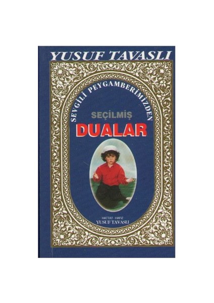 Sevgili Peygamberimizden Seçilmiş Dualar-Yusuf Tavaslı