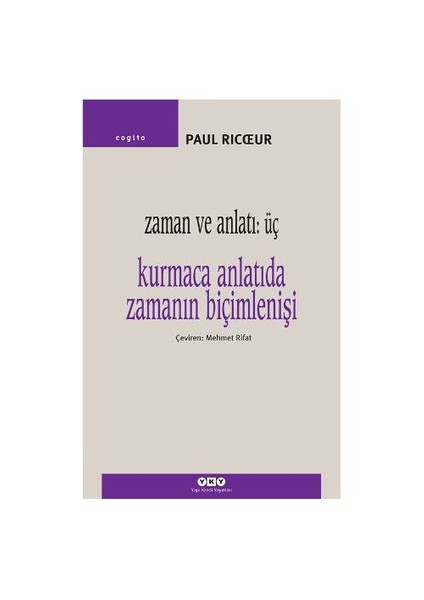 Zaman ve Anlatı 3.Kurmaca Anlatıda Zamanın Biçimlenişi