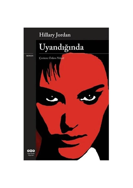 Uyandığında - Hillary Jordan