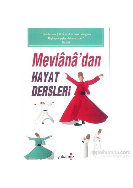 Mevlana' dan Hayat Dersleri