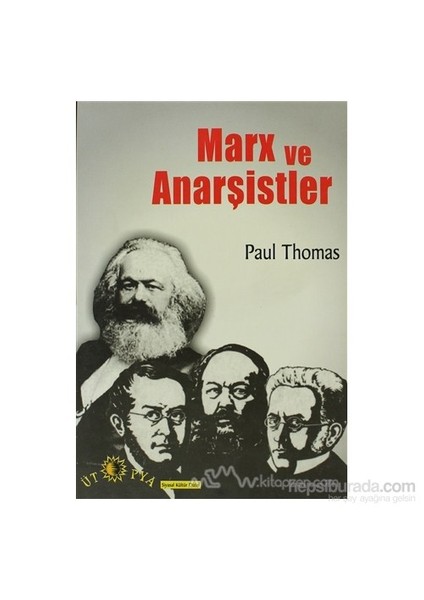 Marx Ve Anarşistler-Paul Thomas