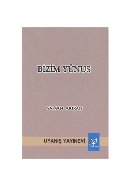 Bizim Yunus - Yaman Arıkan