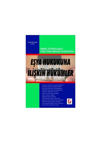Yeni Türk Medeni Hukukunun Eşya Hukukuna İlişkin Hükümleri