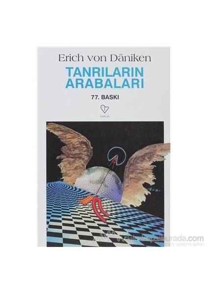 Tanrıların Arabaları-Erich Von Daniken
