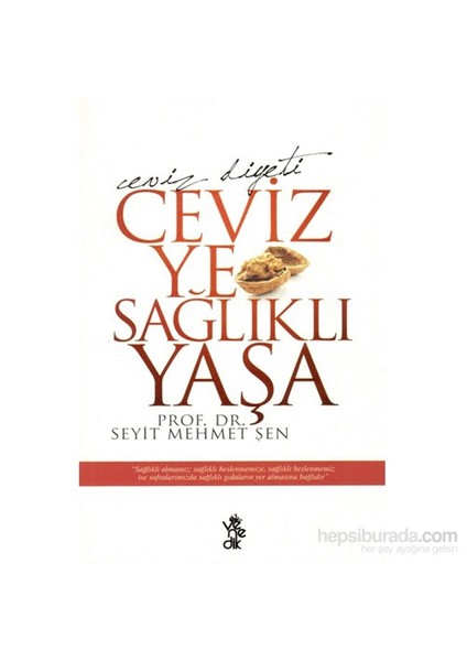 Ceviz Ye Sağlıklı Yaşa-Seyit Mehmet Şen